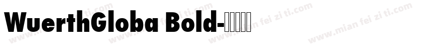 WuerthGloba Bold字体转换